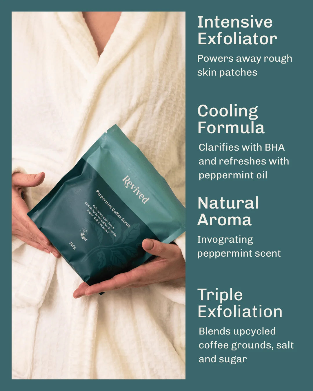 A person in a white robe holds a teal Revived peppermint exfoliating coffee body scrub pouch against a split background with descriptive text about intensive exfoliation, cooling formula, natural aroma, and triple exfoliation.